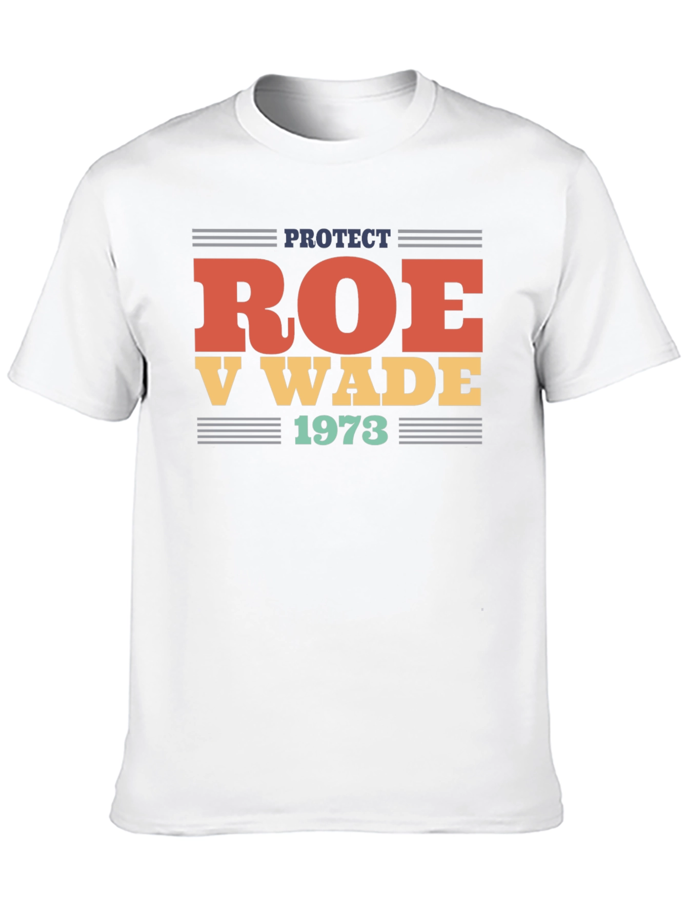 Protect Roe V Wade 1973 T-Shirt