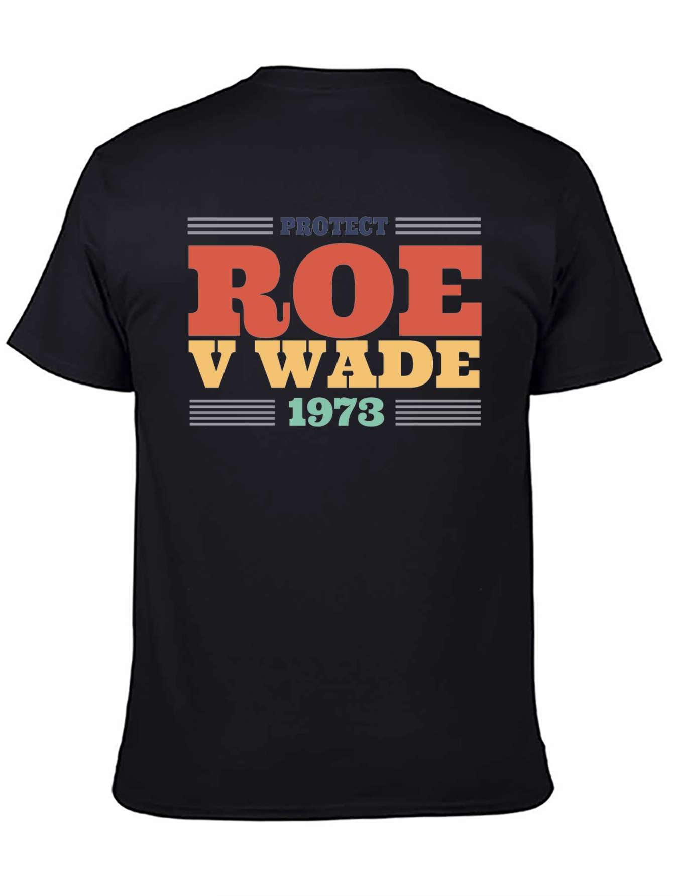 Protect Roe V Wade 1973 T-Shirt