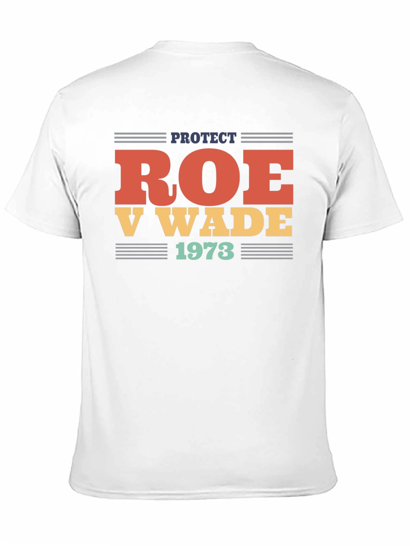 Protect Roe V Wade 1973 T-Shirt