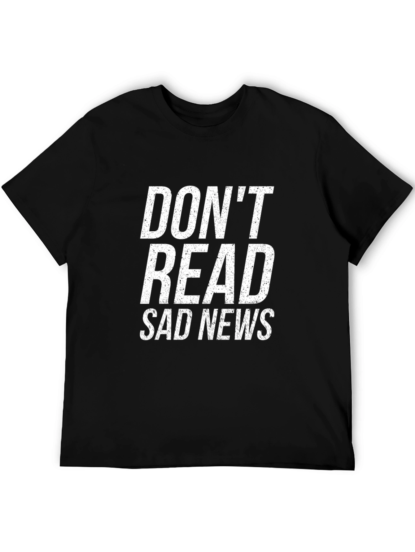 Dont Read Sad News Graphic Tee - Unisex