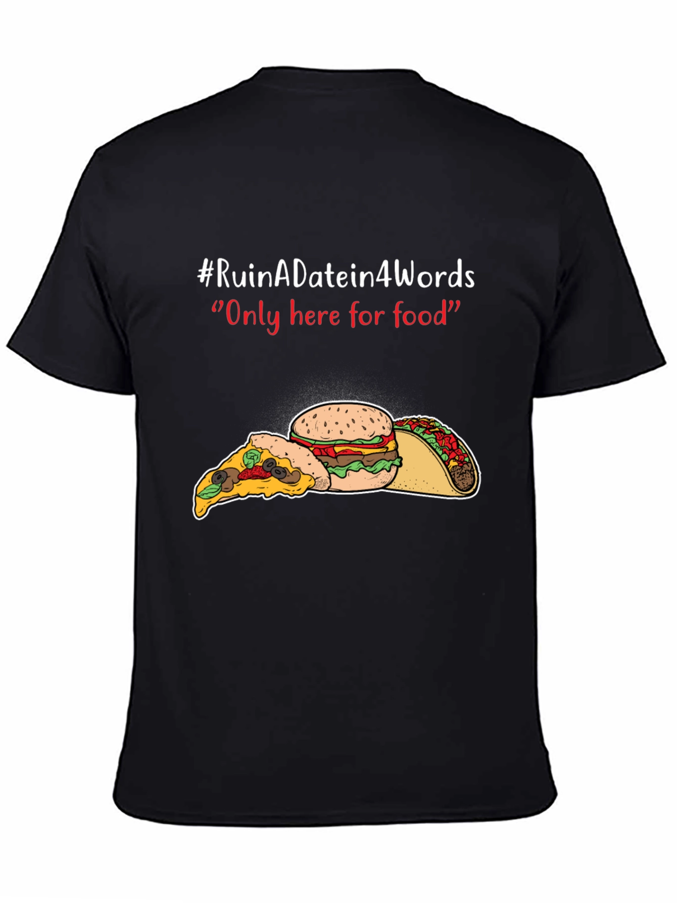 Ruin A Date Funny Food T-Shirt