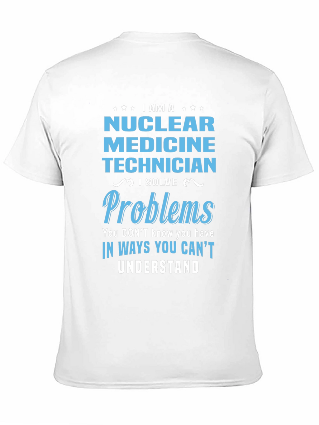Nuclear Medicine Technician T-Shirt