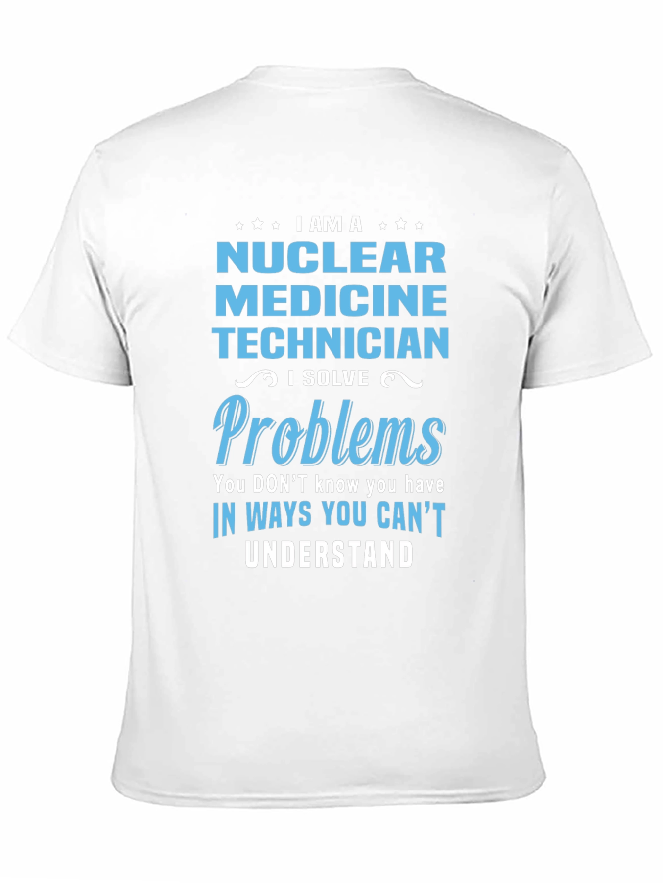 Nuclear Medicine Technician T-Shirt