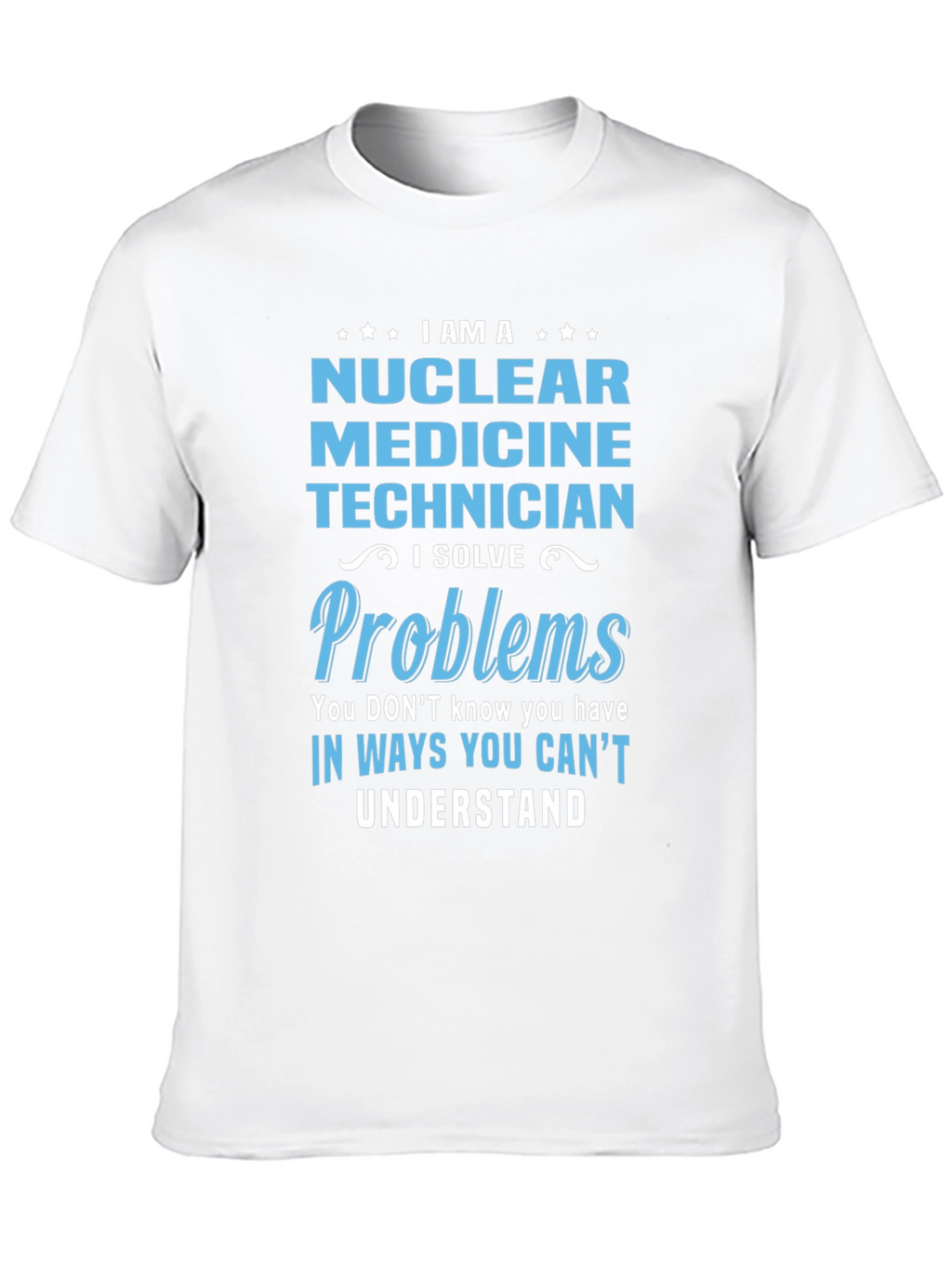 Nuclear Medicine Technician T-Shirt