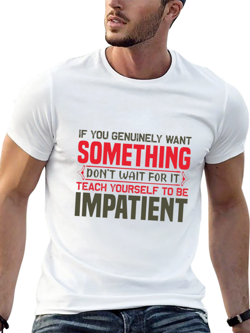 Motivational Impatient Graphic T-Shirt