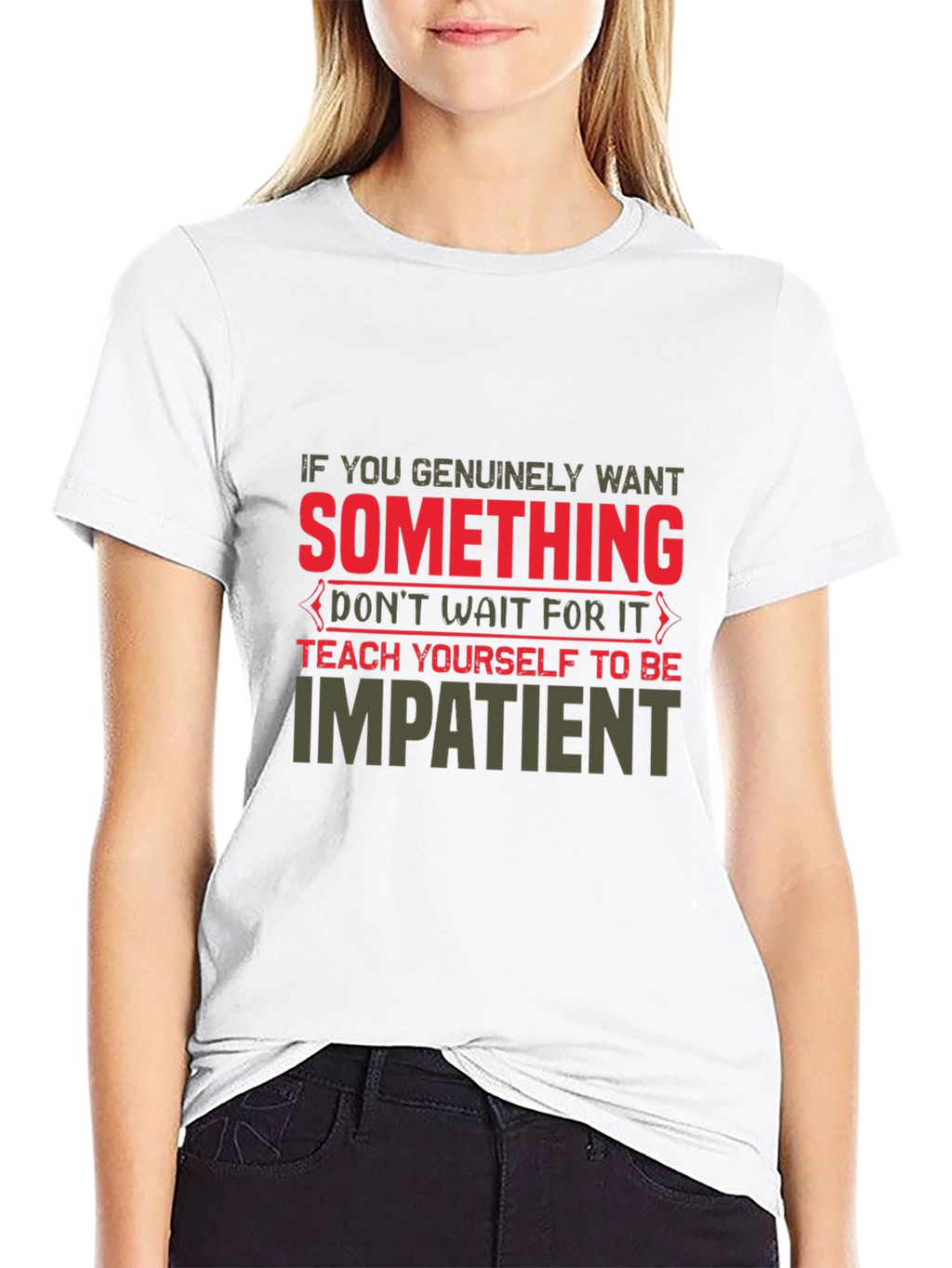 Motivational Impatient Graphic T-Shirt