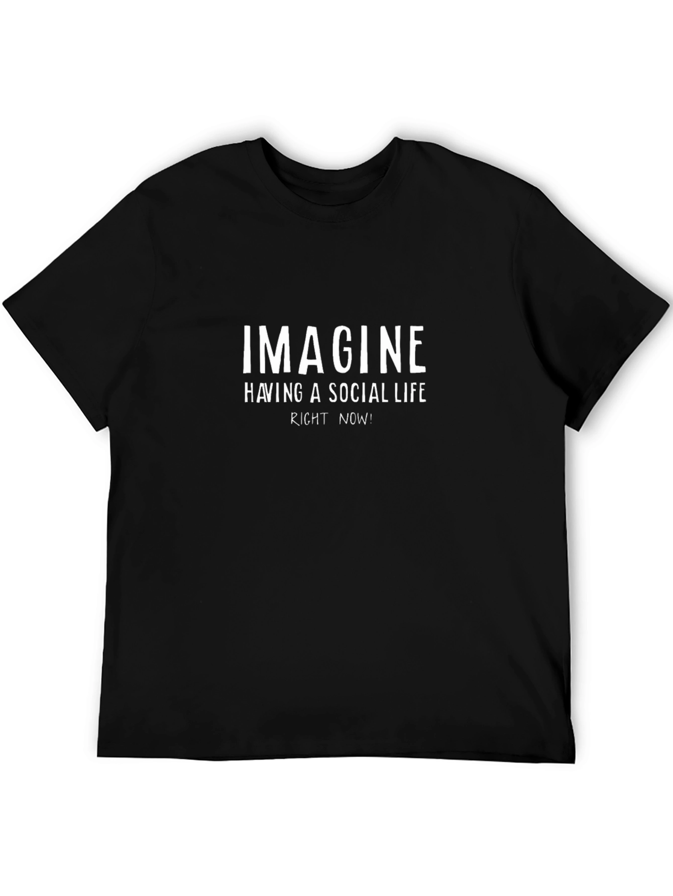 Funny Imagine Having a Social Life Black T-Shirt