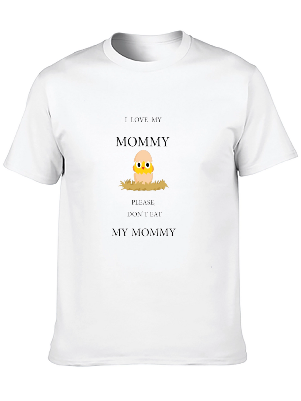 I Love My Mommy Chick Graphic Tee