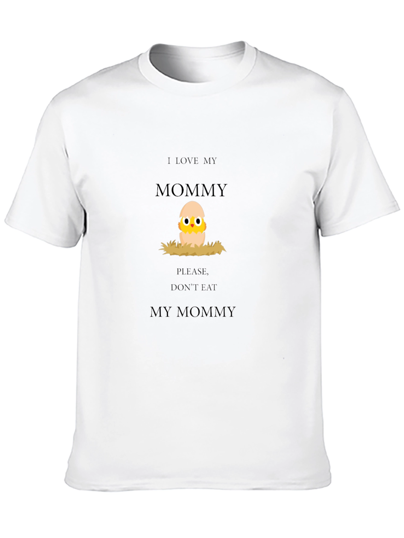 I Love My Mommy Chick Graphic Tee