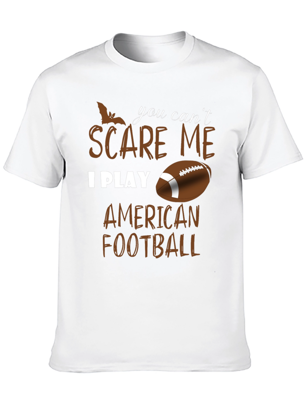 You Cant Scare Me I Play American Football T-Shirt