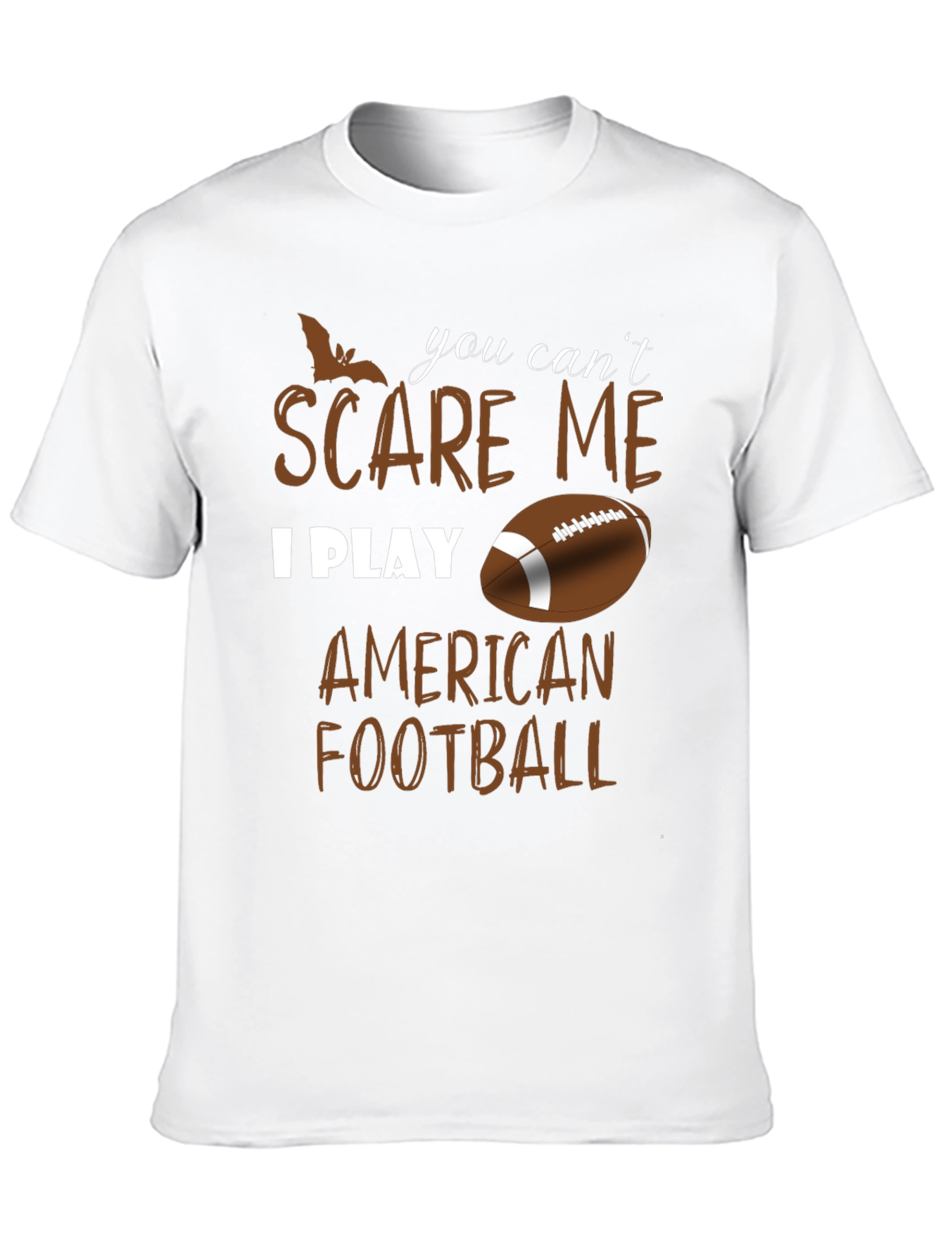 You Cant Scare Me I Play American Football T-Shirt