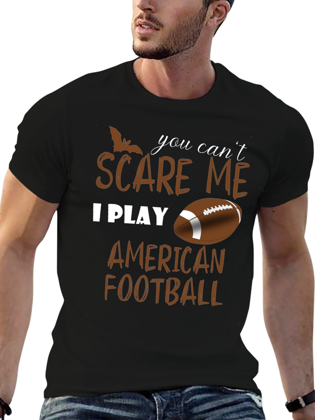 You Cant Scare Me I Play American Football T-Shirt