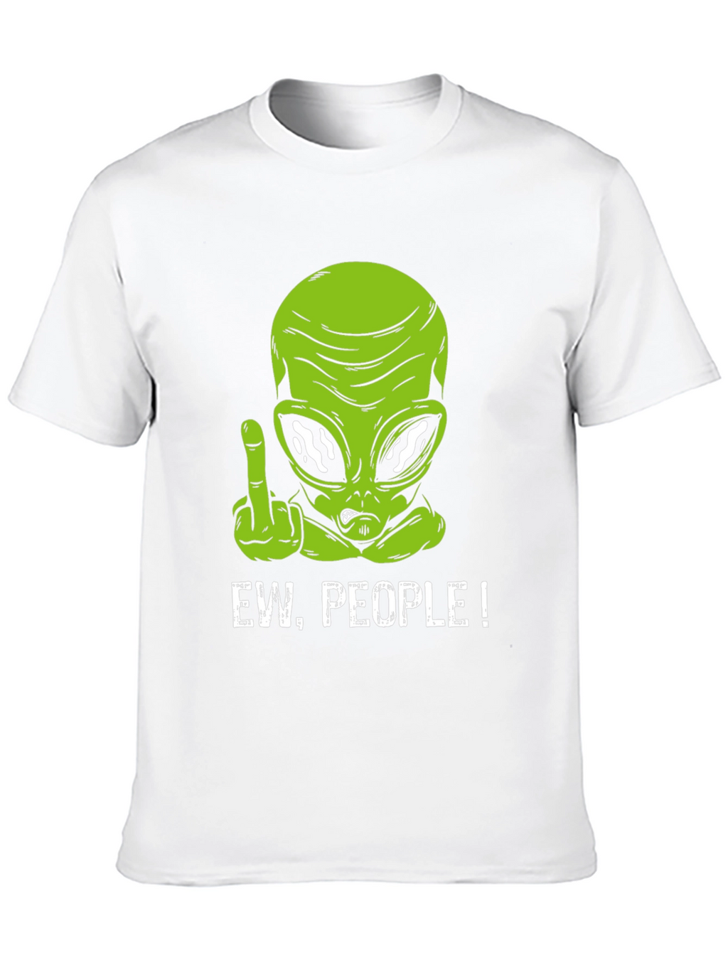 Ew People Alien T-Shirt Funny Graphic Tee