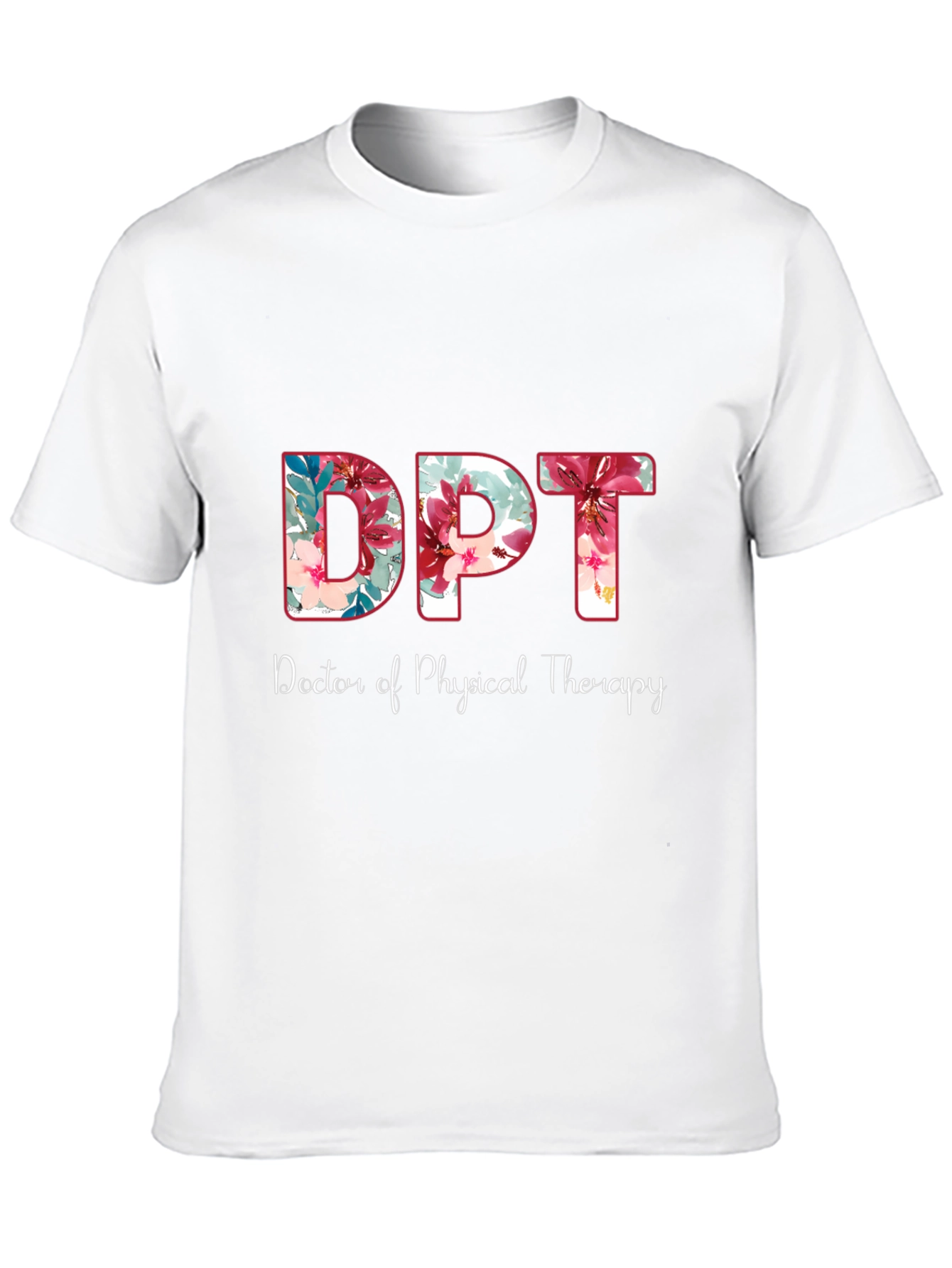 Floral DPT Doctor of Physical Therapy Shirt