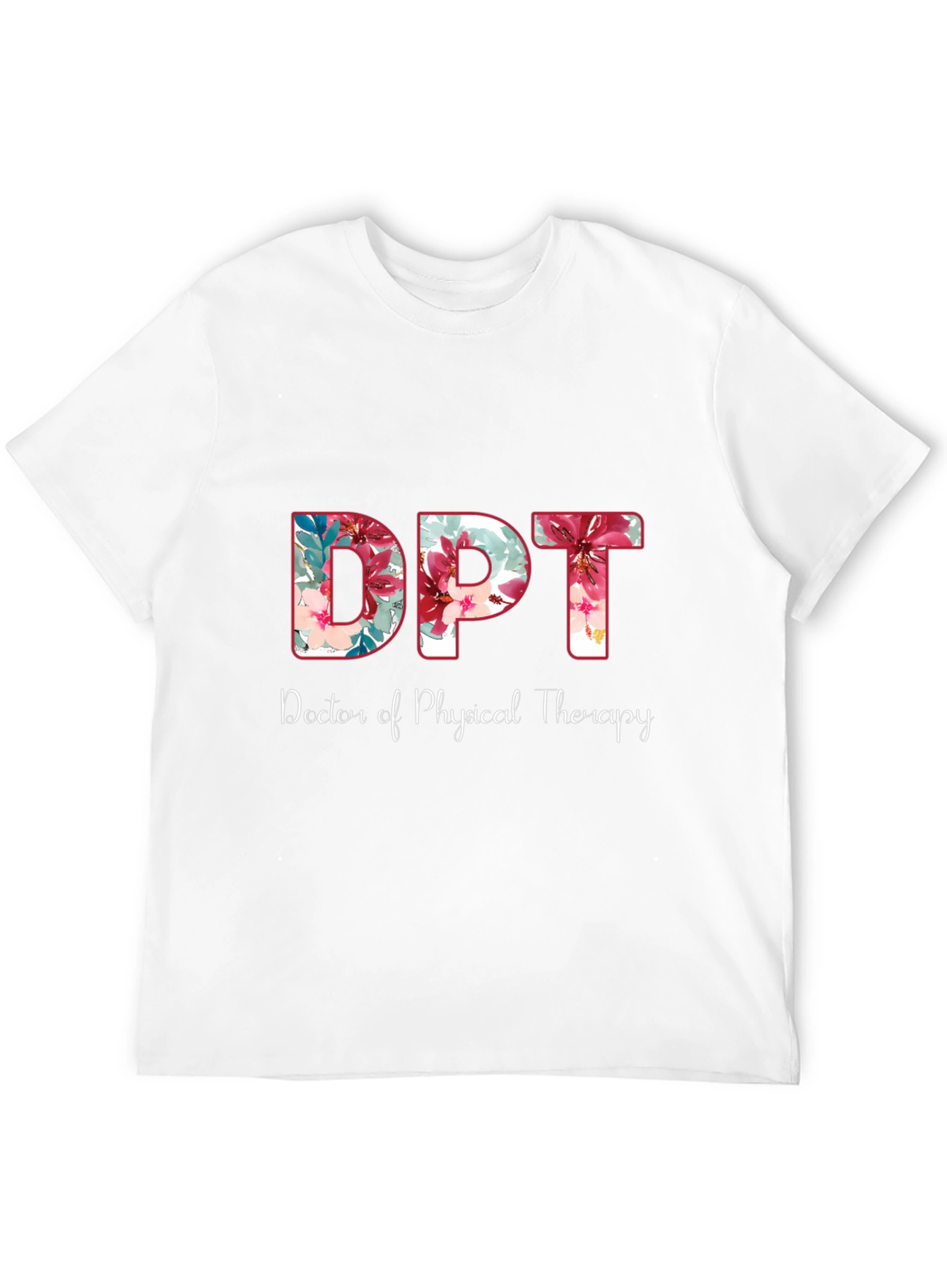 Floral DPT Doctor of Physical Therapy Shirt