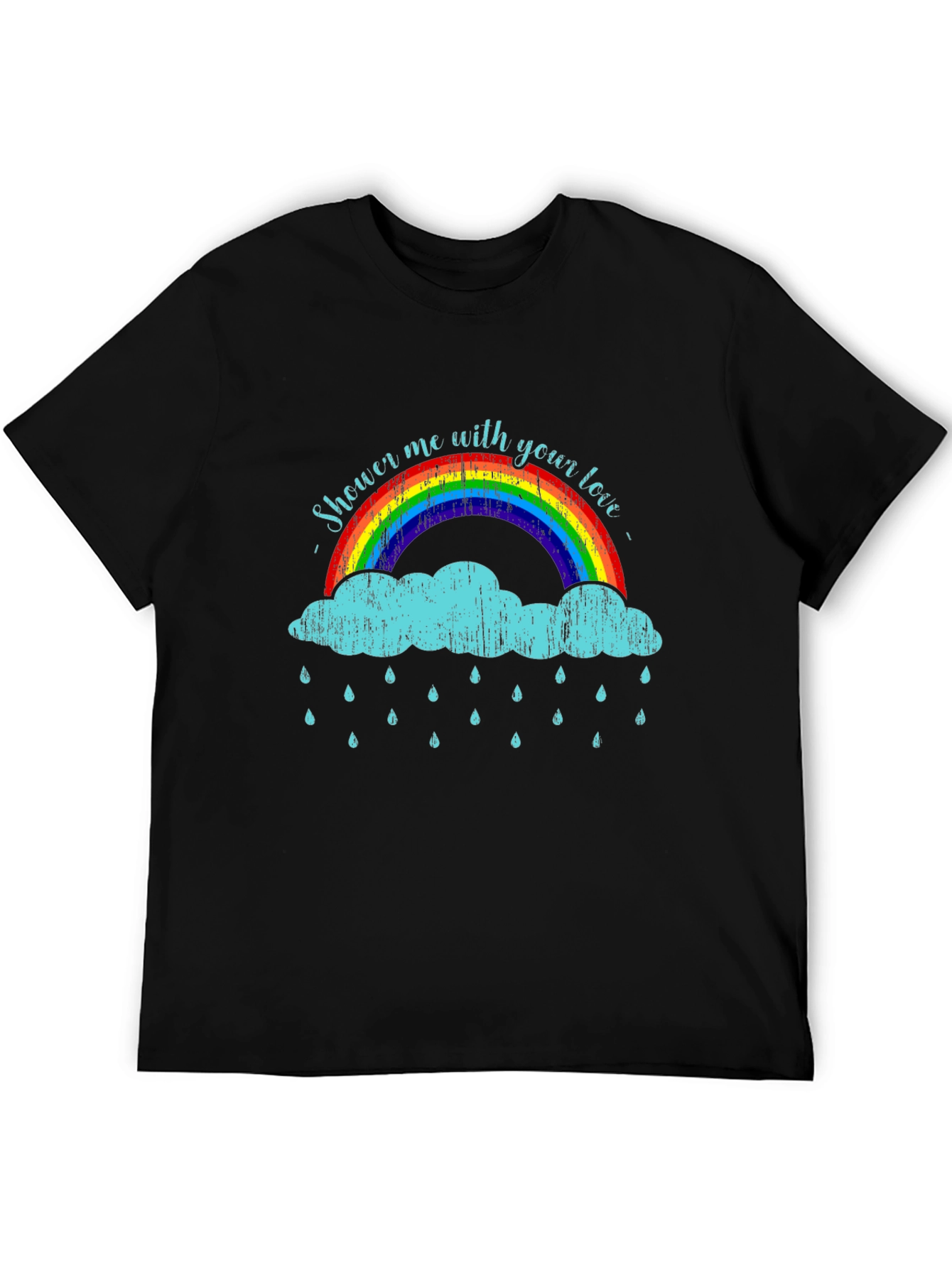 Shower Me With Your Love T-Shirt