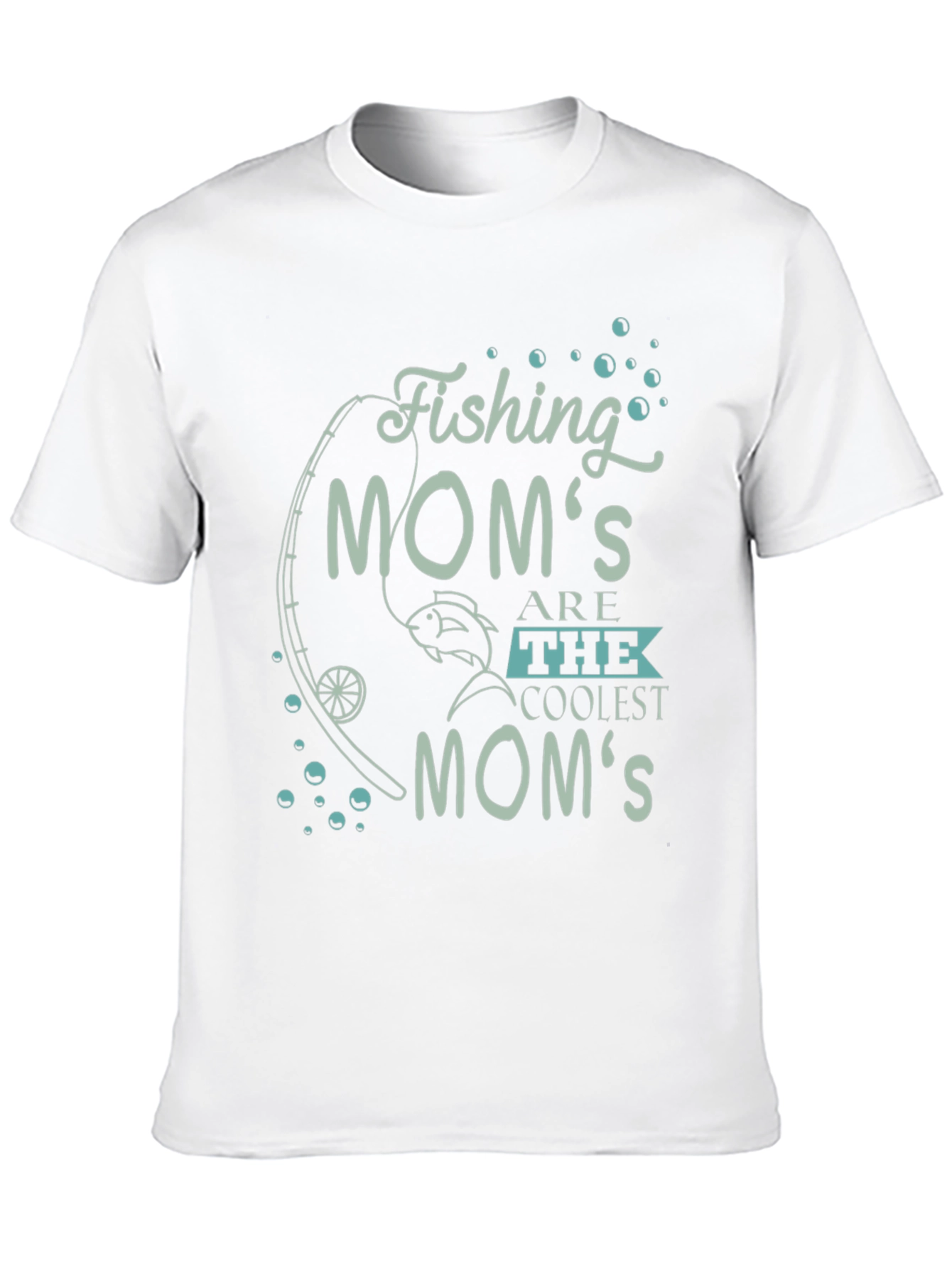 Fishing Moms Are The Coolest Moms Graphic Tee