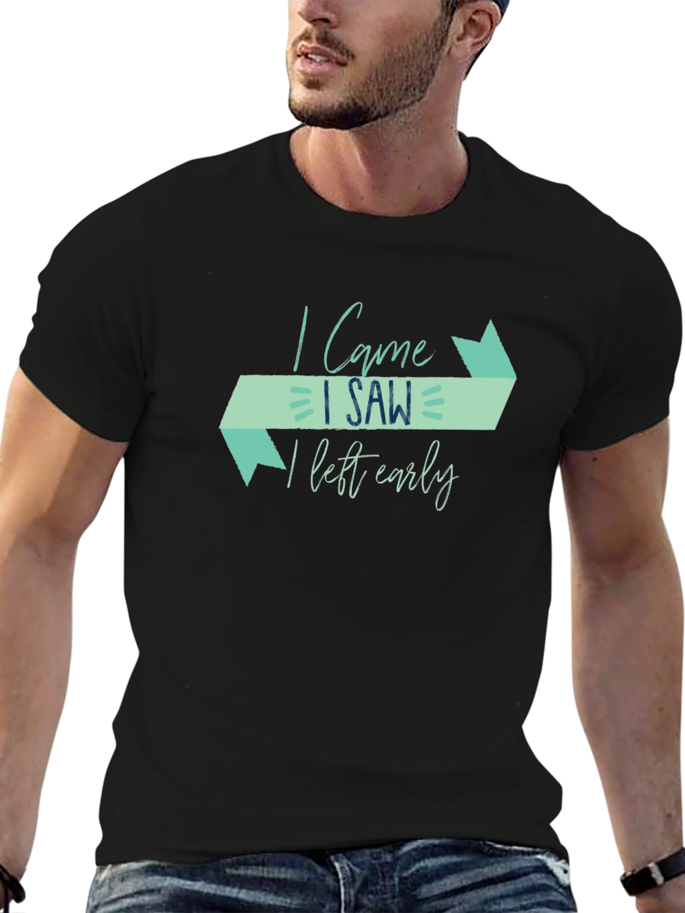 I Came I Saw I Left Early Funny Graphic Tee