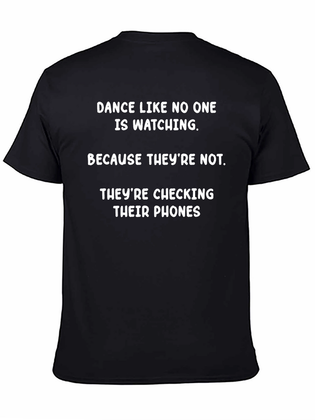 Funny Dance Like No One Is Watching T-Shirt