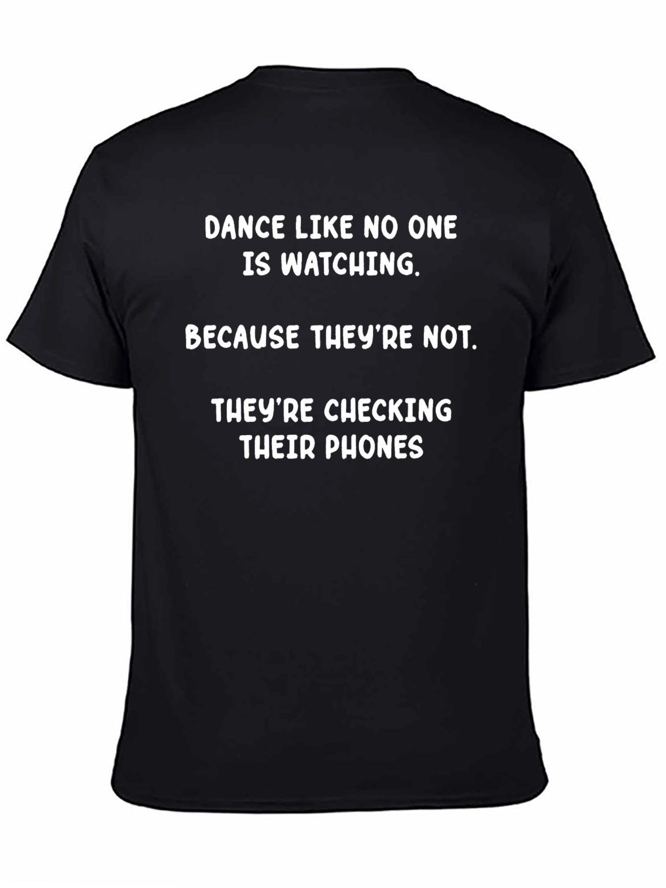Funny Dance Like No One Is Watching T-Shirt