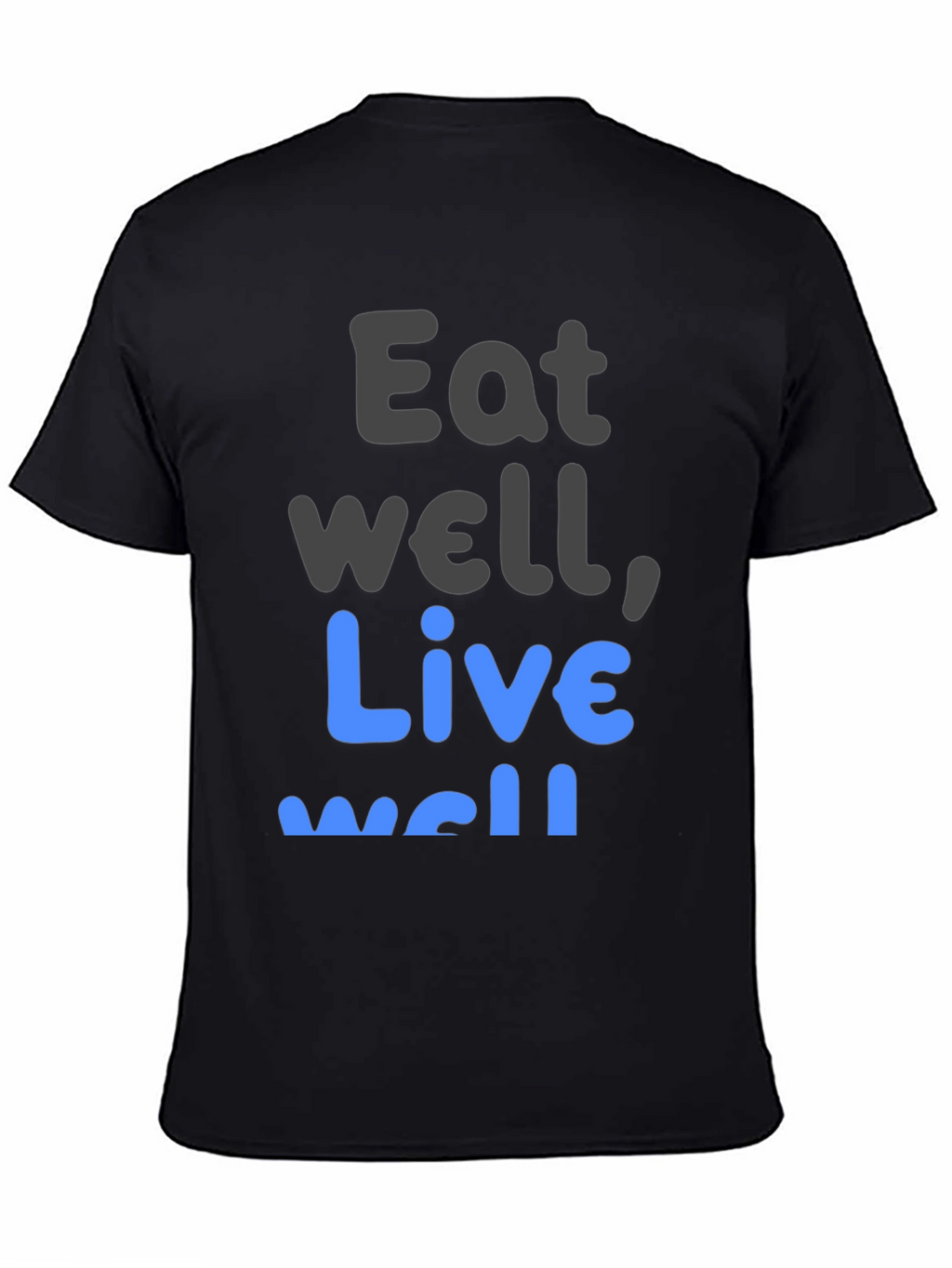 Eat Well Live Well T-Shirt Black