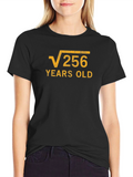 Funny Math Birthday T-Shirt - Root 256 Years Old