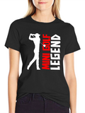 Mini Golf Legend T-Shirt - Golfer Graphic Tee