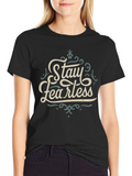 Stay Fearless Graphic Tee - Black Crewneck T-Shirt