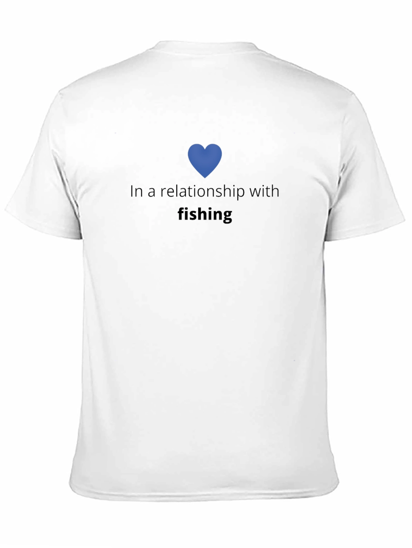 In a Relationship with Fishing T-Shirt