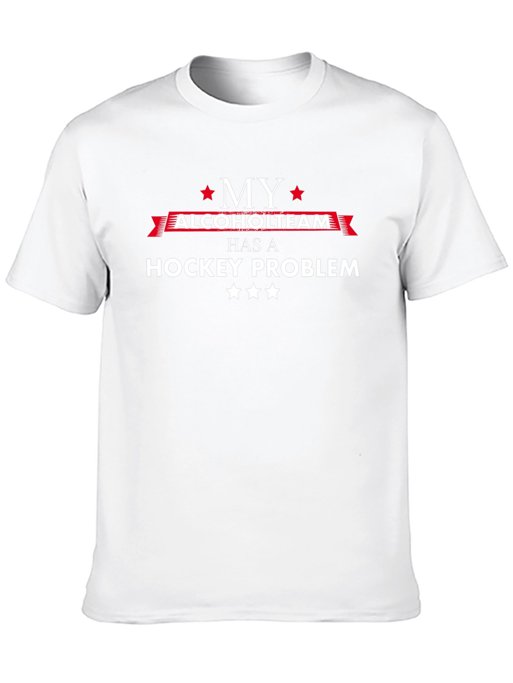 My Alcohol Team Has a Hockey Problem T-Shirt