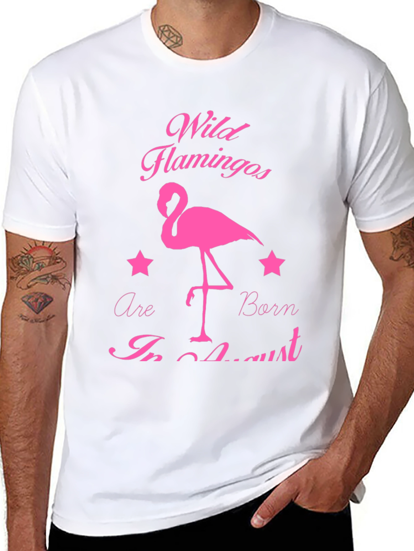 Wild Flamingos Born in August T-Shirt