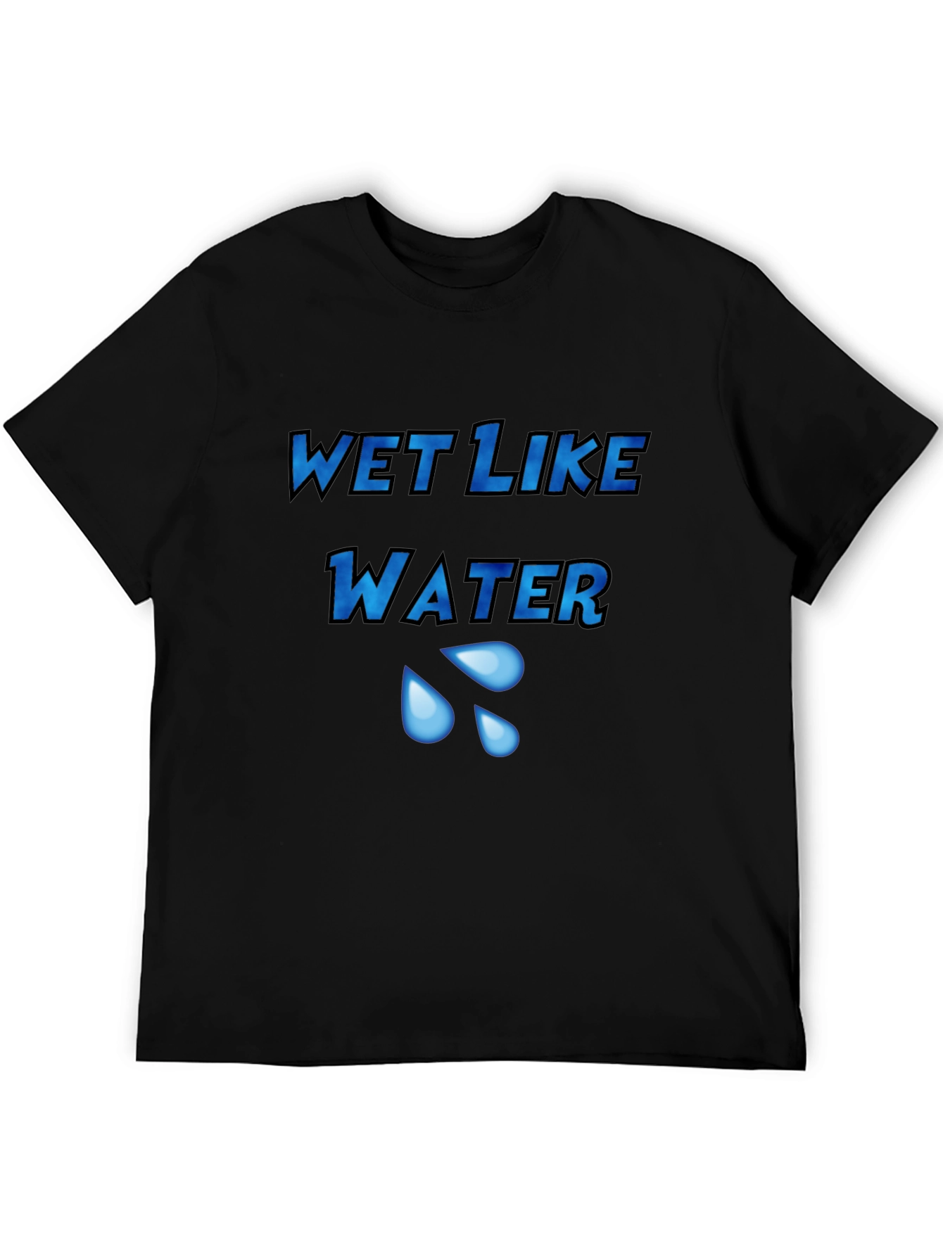 Wet Like Water Graphic Tee - Unisex Black T-Shirt