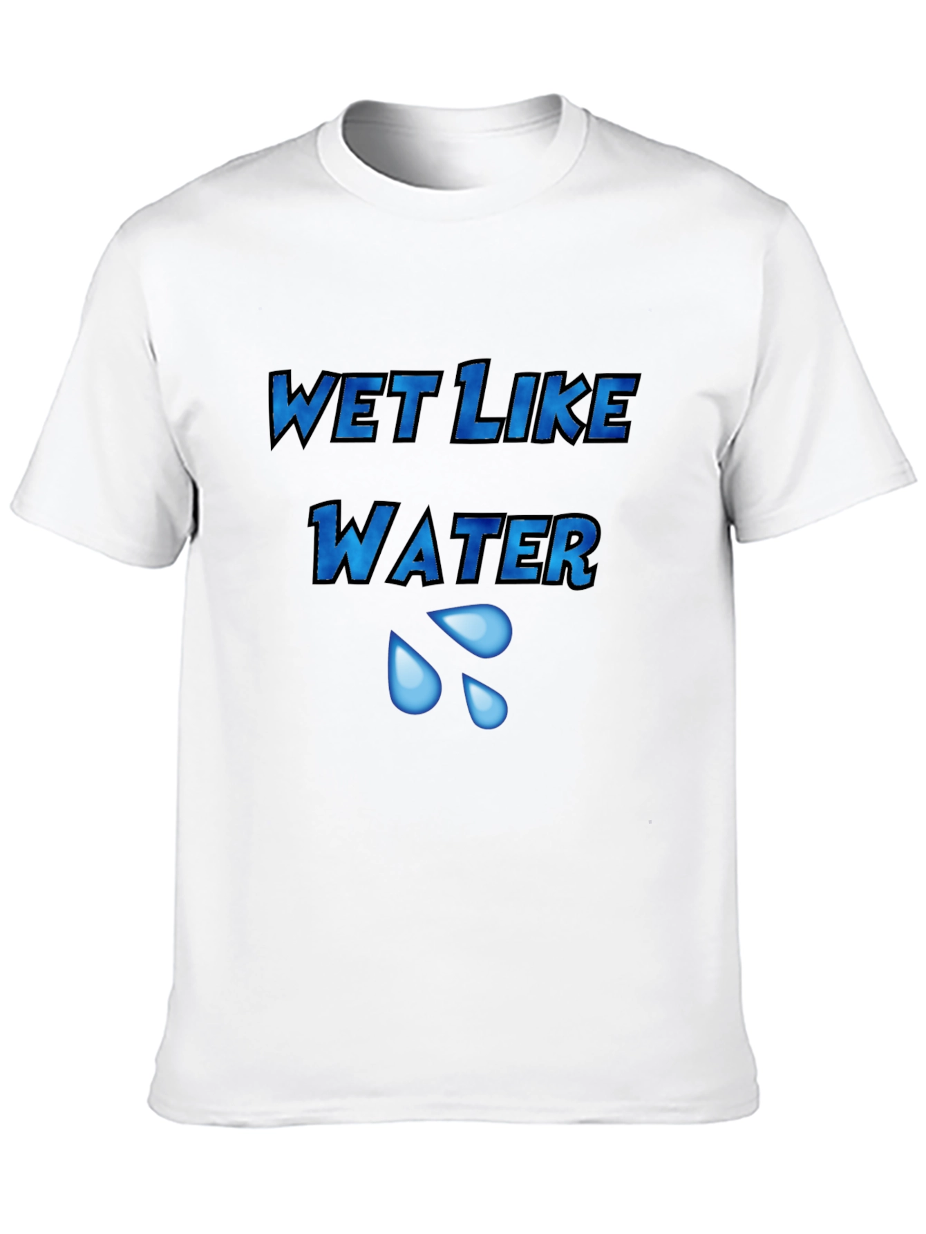Wet Like Water Graphic Tee - Unisex Black T-Shirt