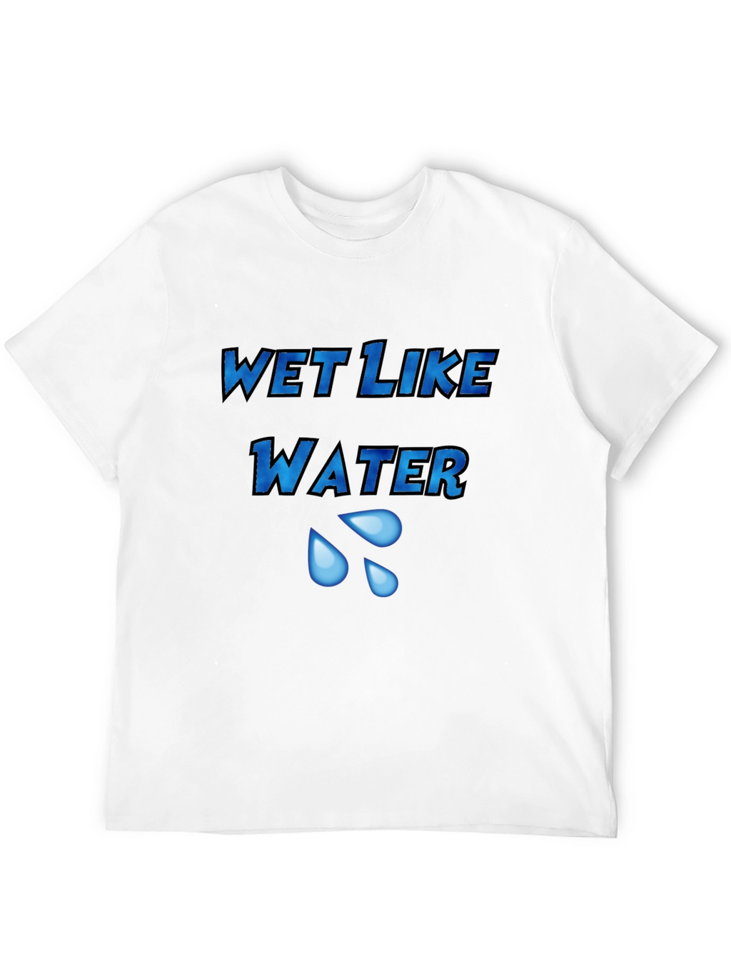 Wet Like Water Graphic Tee - Unisex Black T-Shirt
