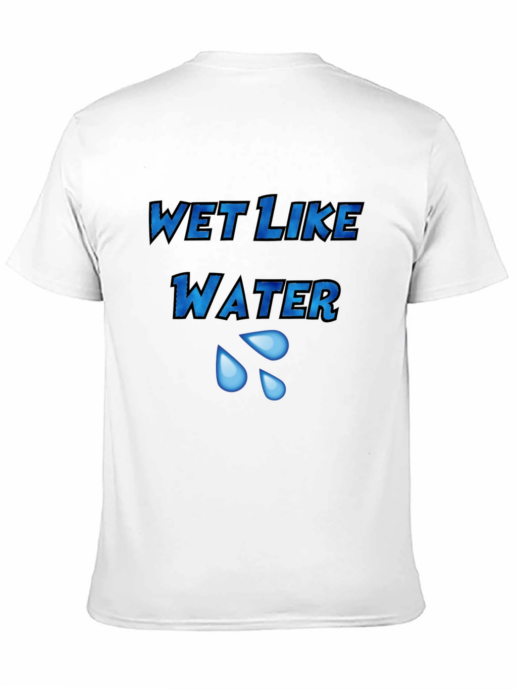 Wet Like Water Graphic Tee - Unisex Black T-Shirt