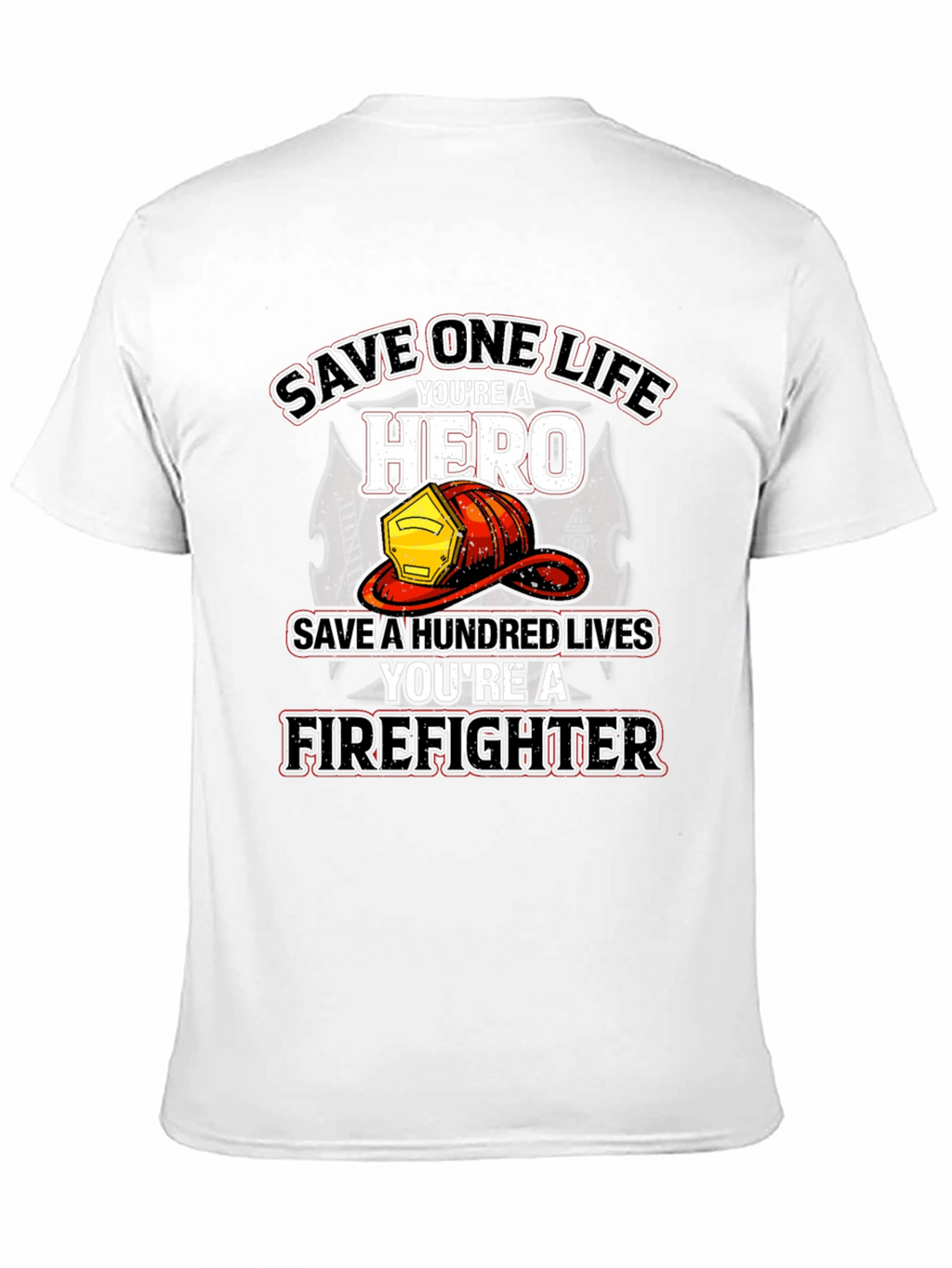 Firefighter Hero T-Shirt - Save Lives Design