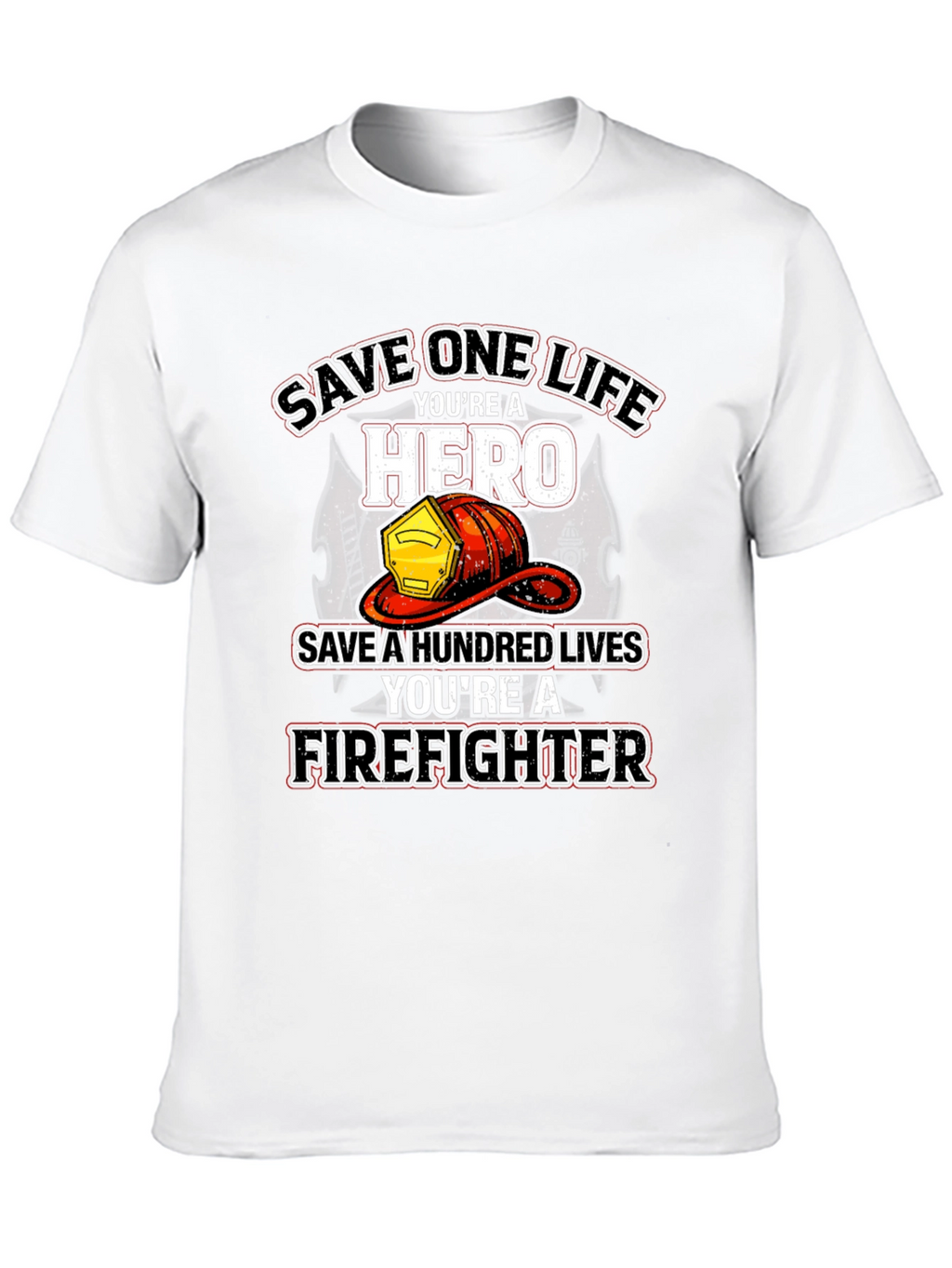 Firefighter Hero T-Shirt - Save Lives Design