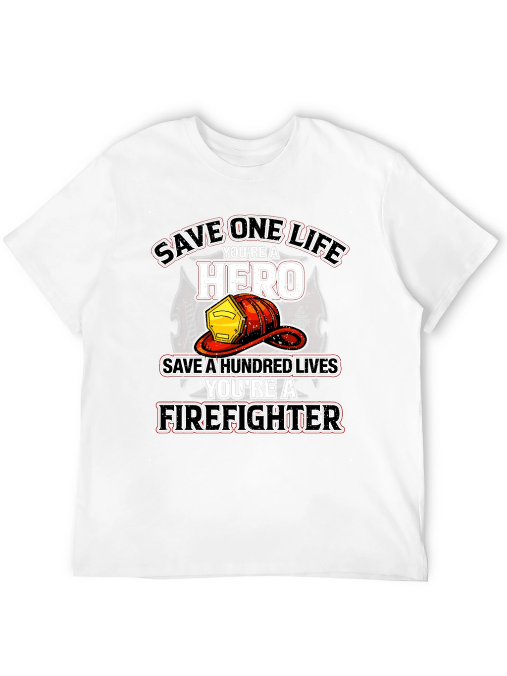 Firefighter Hero T-Shirt - Save Lives Design