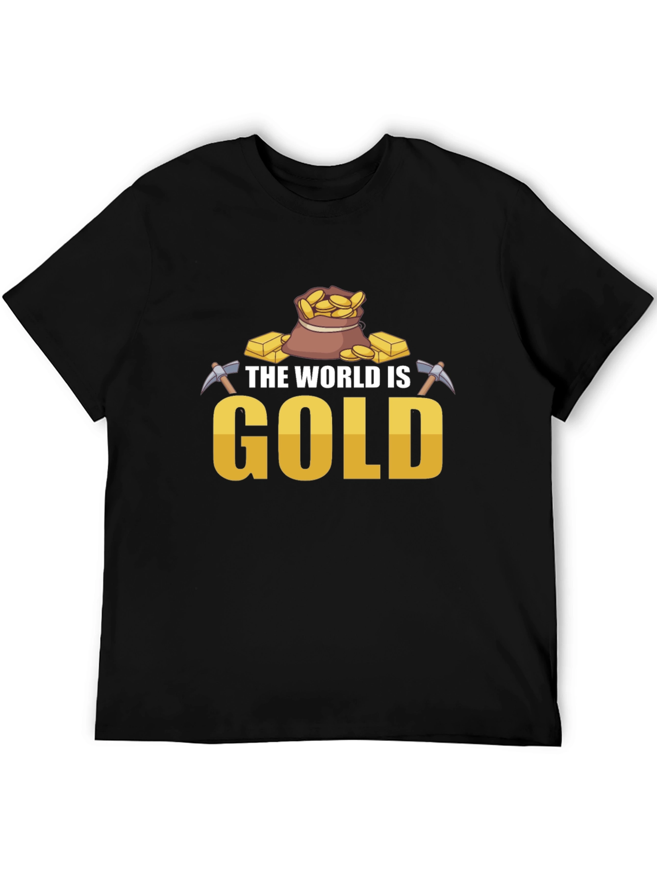 The World is Gold T-Shirt - Mining Theme