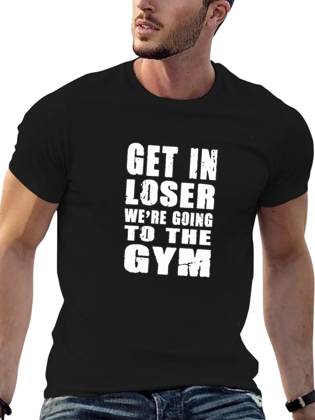 Get In Loser Gym T-Shirt
