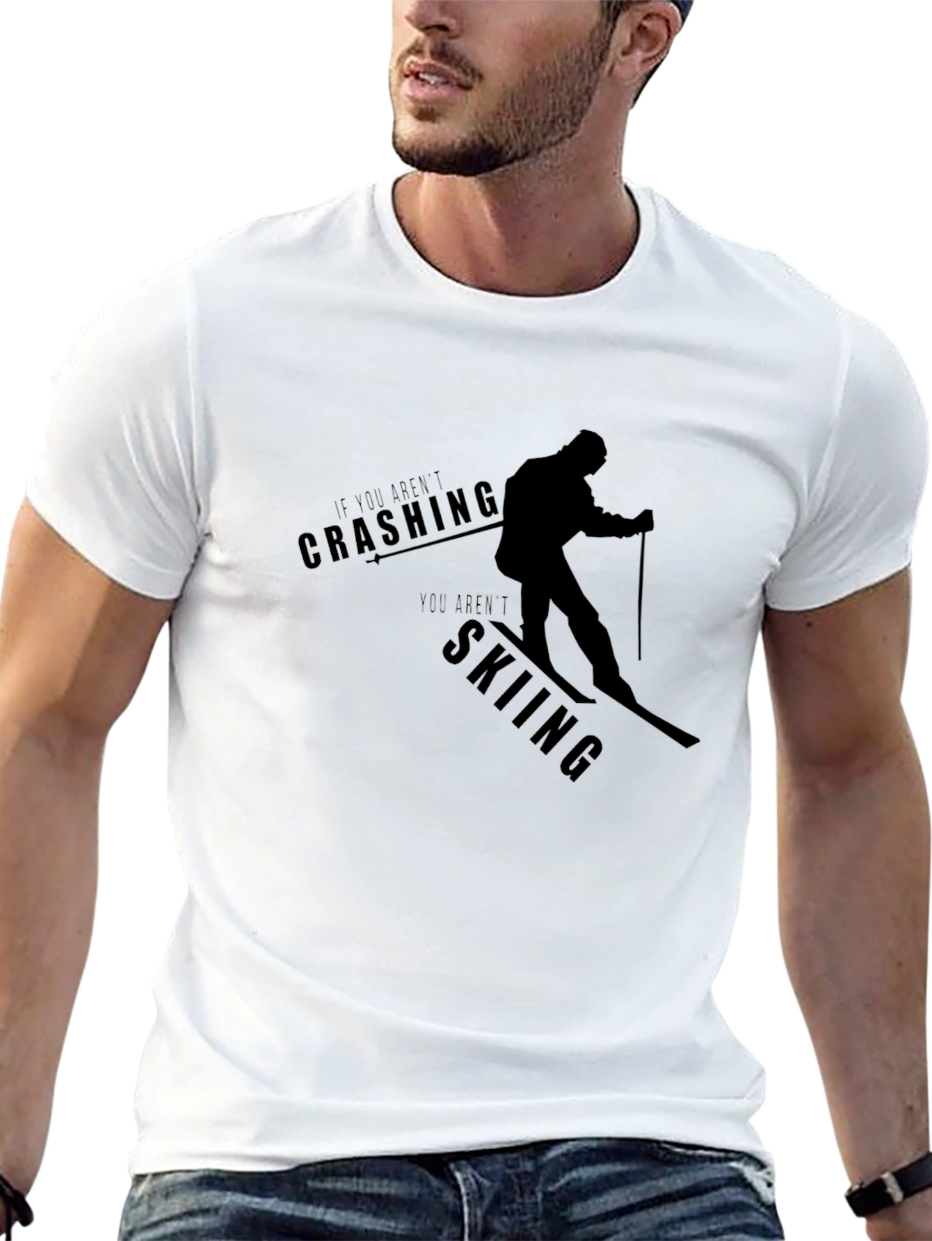 Skiing T-Shirt - If You Arent Crashing