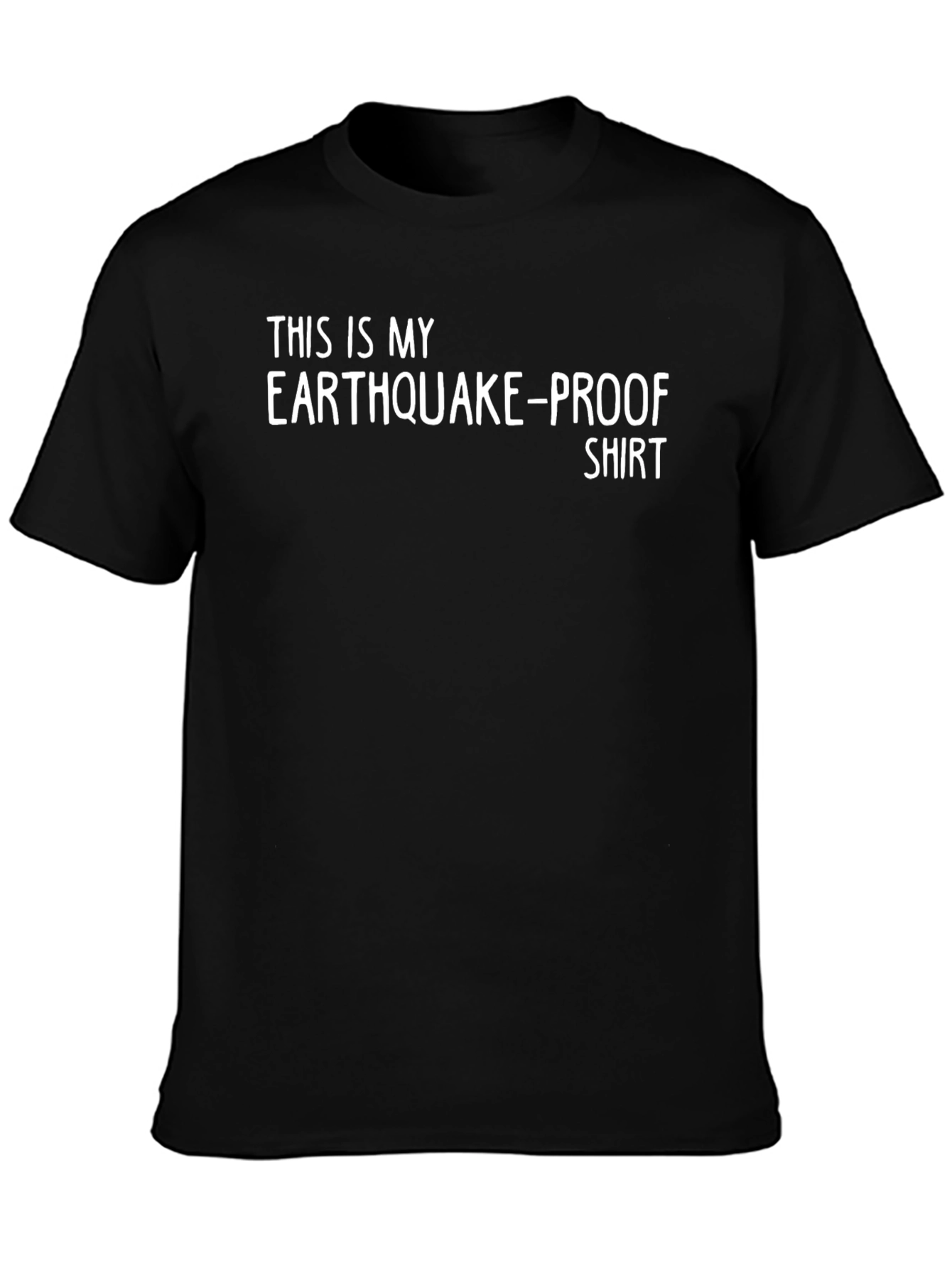 Earthquake-Proof Shirt - Novelty Tee