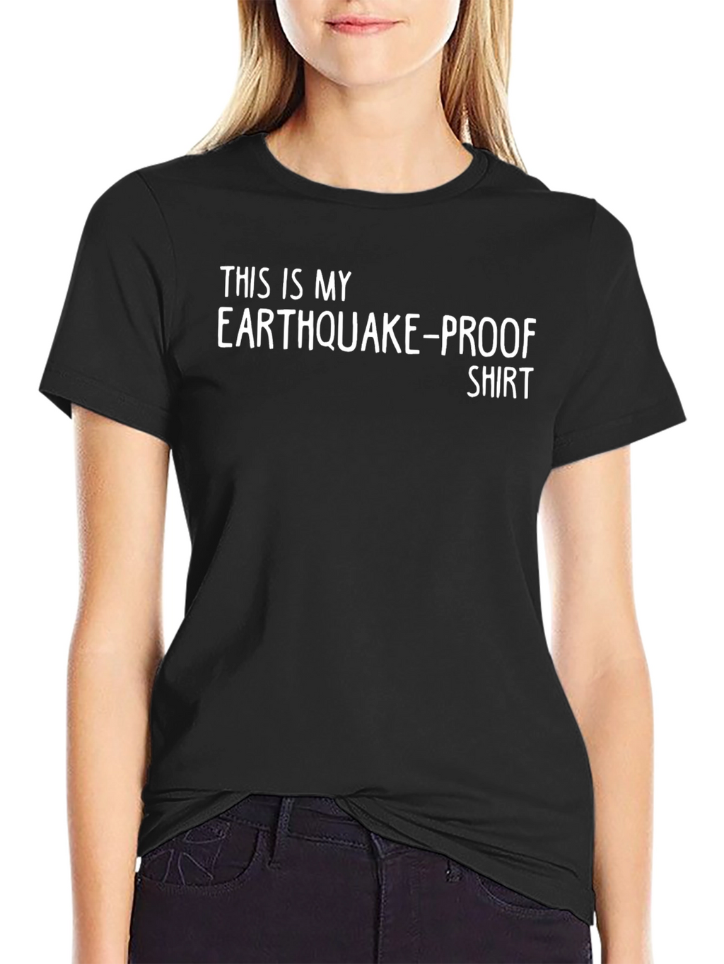 Earthquake-Proof Shirt - Novelty Tee