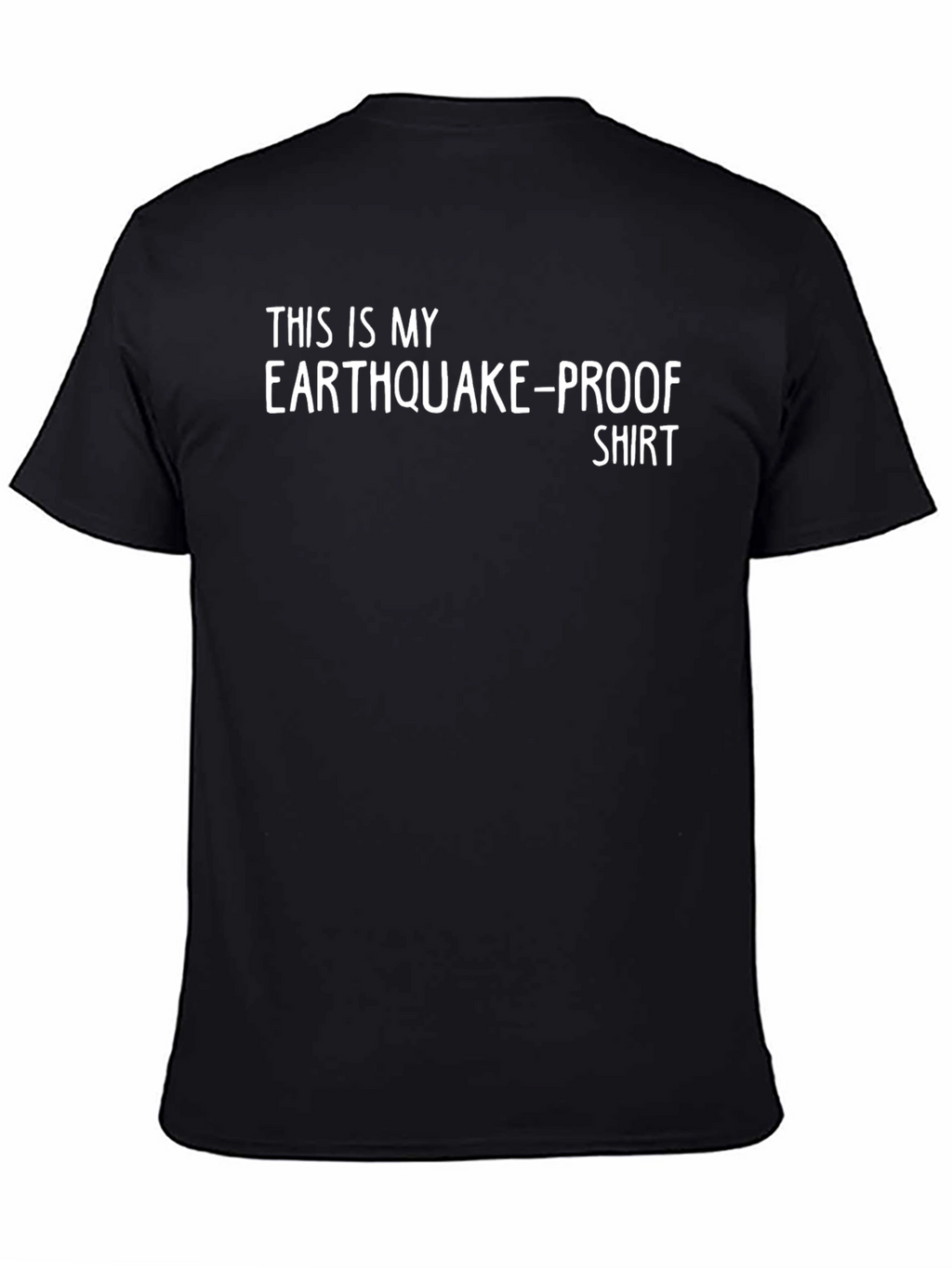 Earthquake-Proof Shirt - Novelty Tee