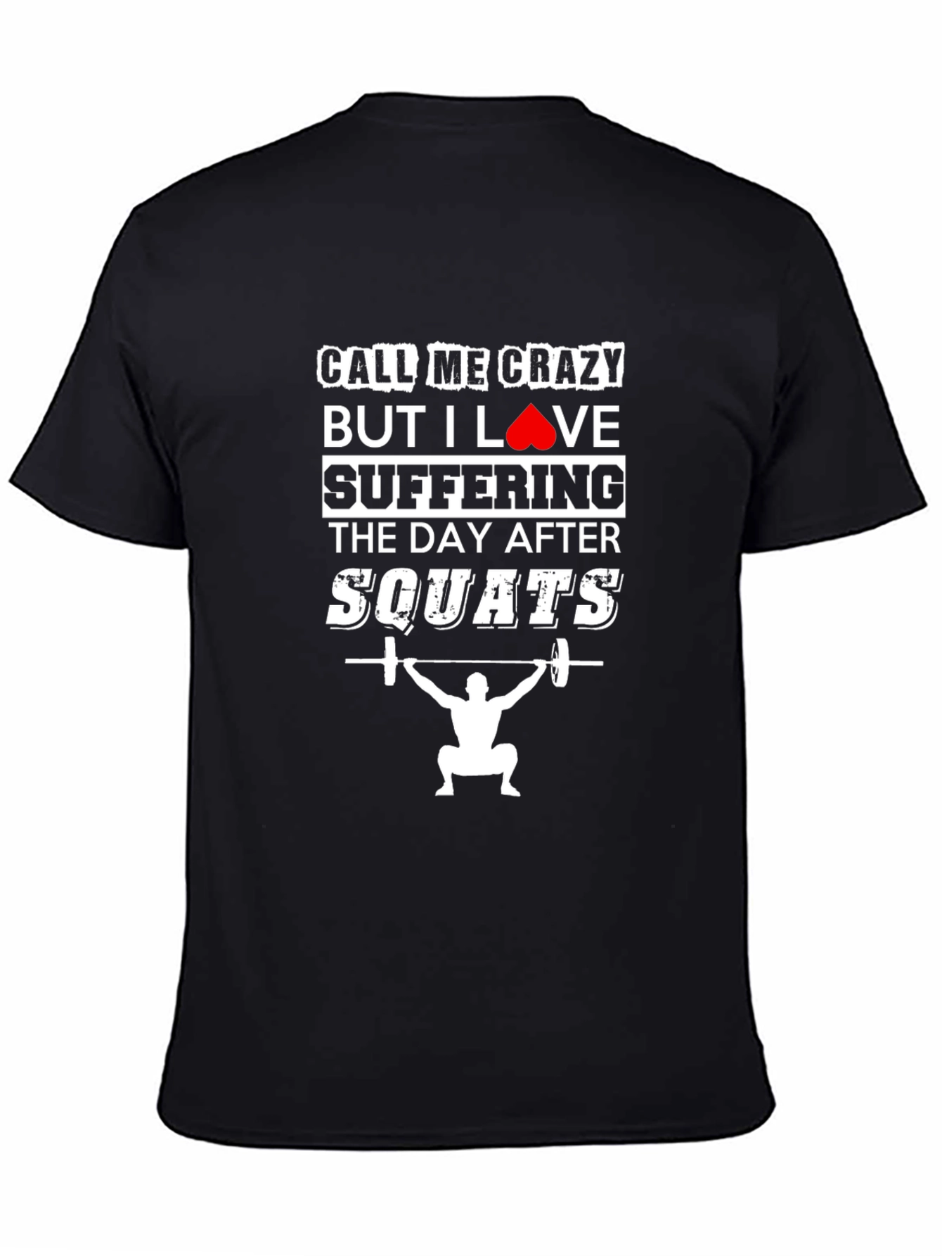 Funny Workout T-Shirt - Call Me Crazy Squats Tee
