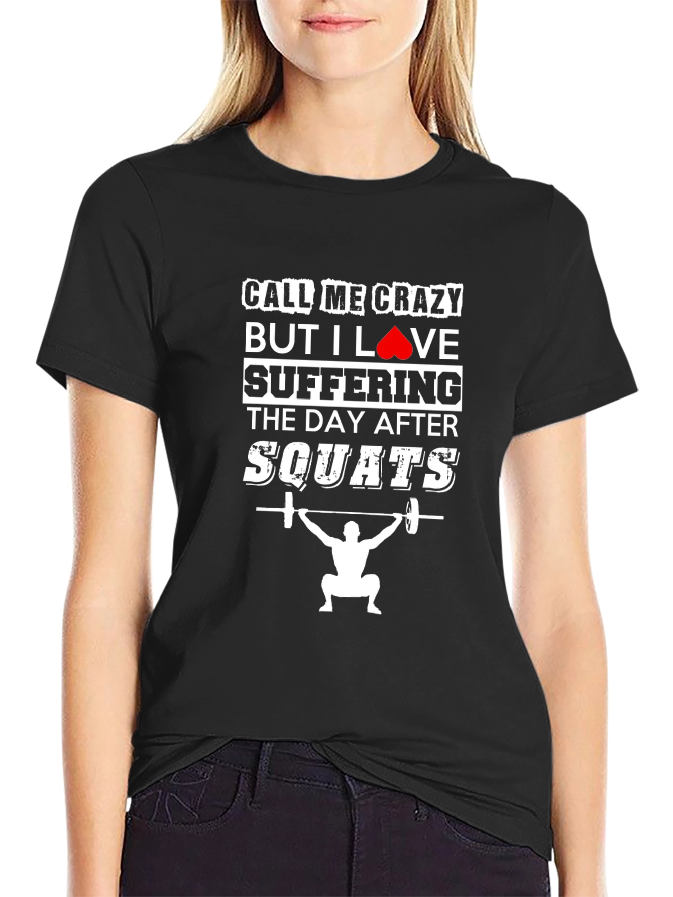 Funny Workout T-Shirt - Call Me Crazy Squats Tee