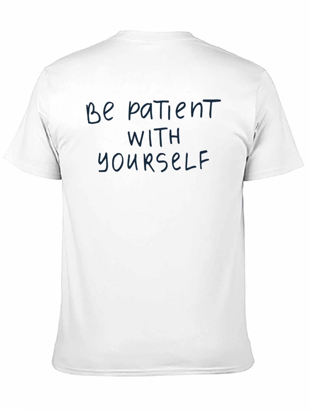 Be Patient With Yourself Graphic Tee