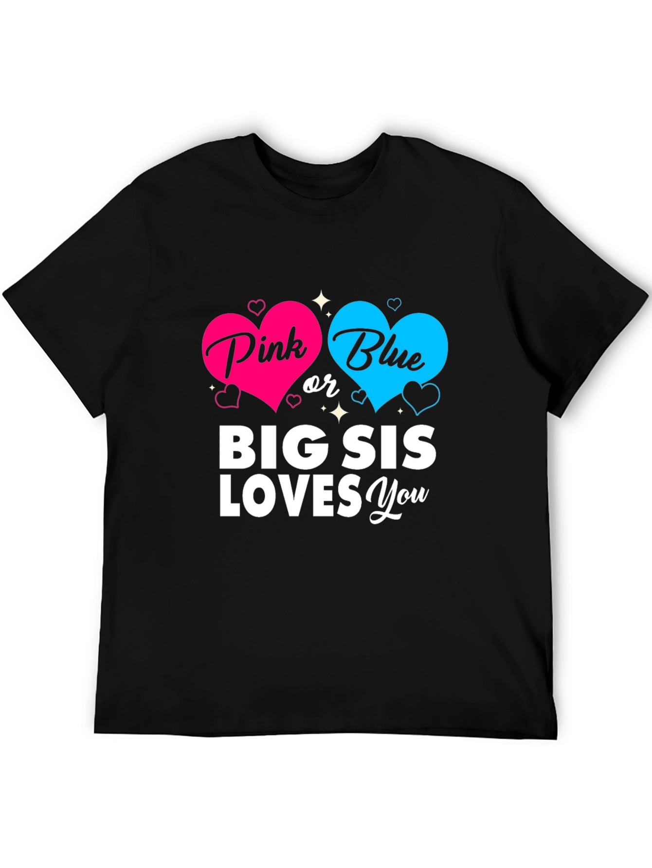 Pink or Blue Big Sis Loves You Gender Reveal T-Shirt
