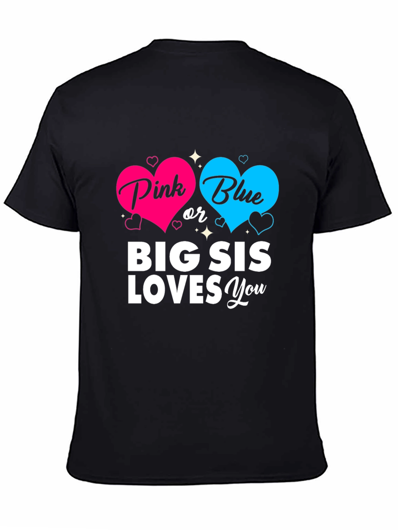 Pink or Blue Big Sis Loves You Gender Reveal T-Shirt