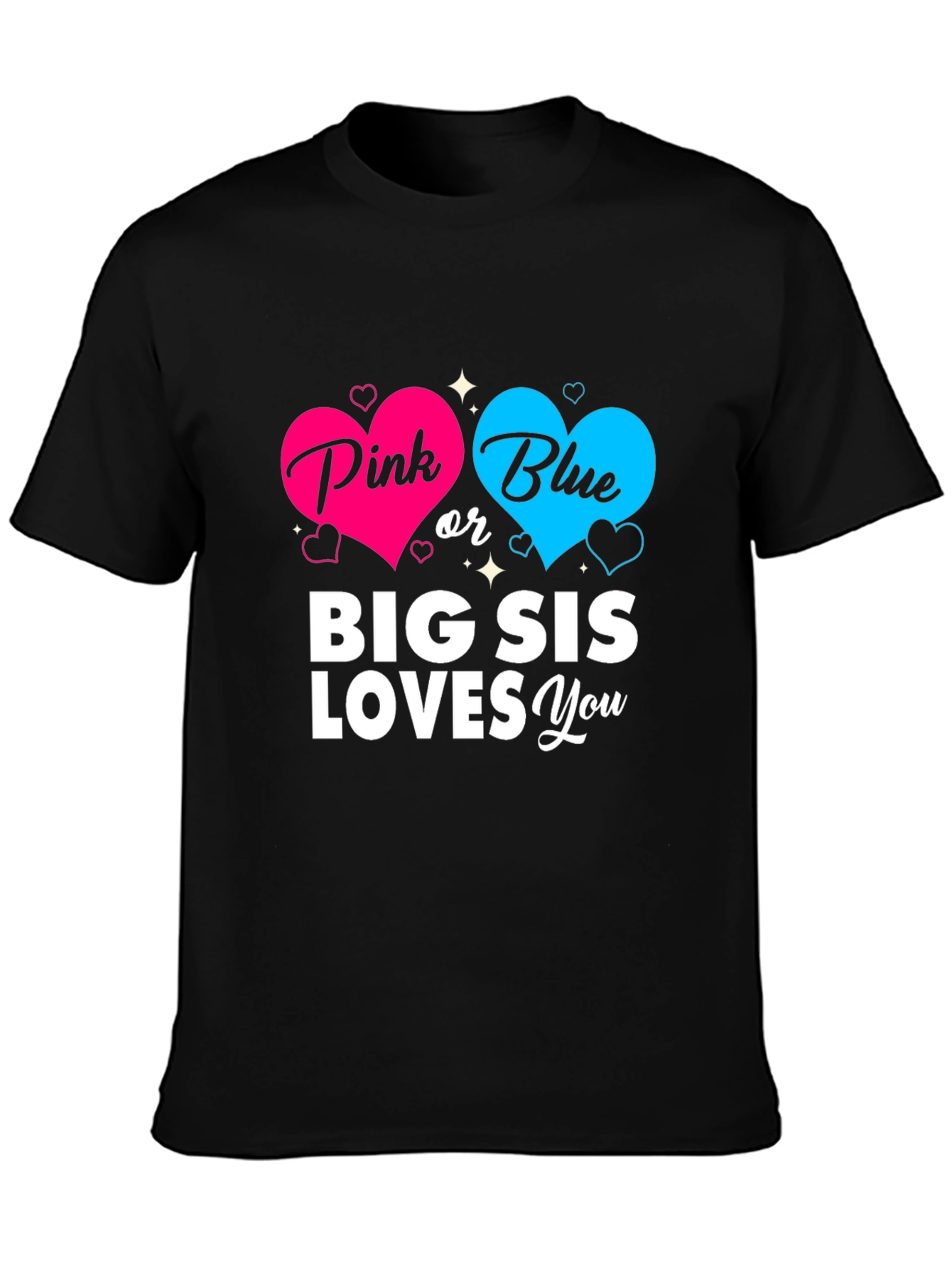 Pink or Blue Big Sis Loves You Gender Reveal T-Shirt